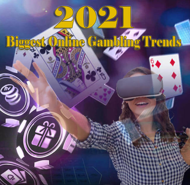 2021’s-Biggest-Online-Gambling-Trends